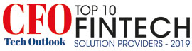 Top 10 FinTech Solution Companies - 2019