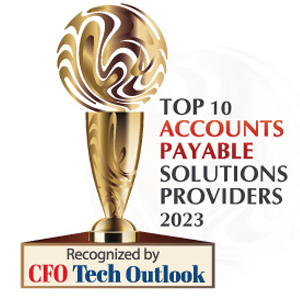 Top 10 Accounts Payable Solutions Companies - 2023